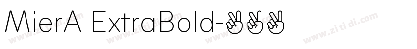 MierA ExtraBold字体转换